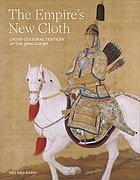 The empire's new cloth :cross-cultural textiles at the Qing court 