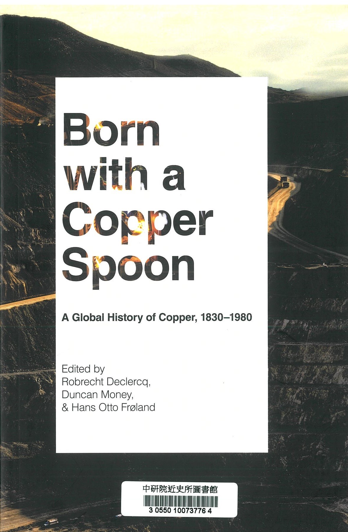 Born with a copper spoon : a global history of copper, 1830-1980 
