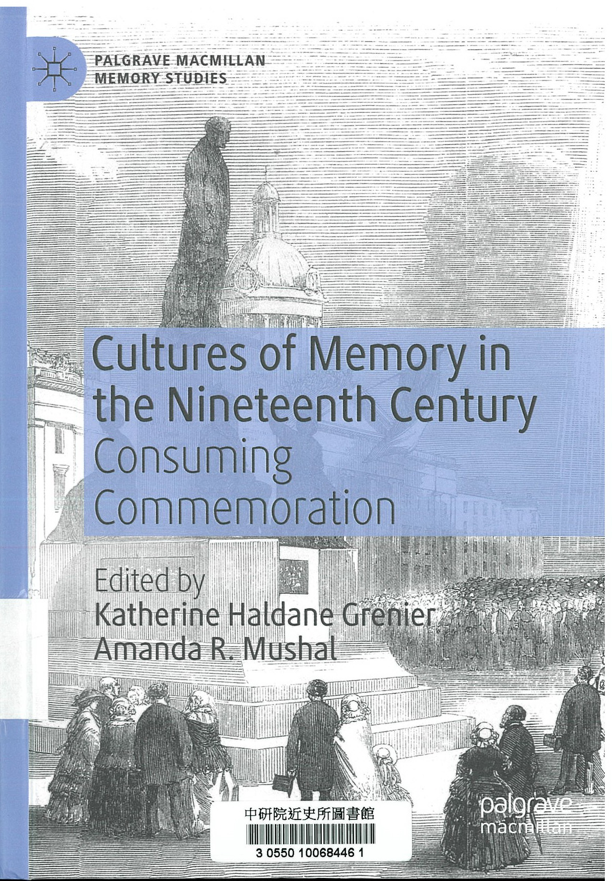 Cultures of memory in the nineteenth century : consuming commemoration