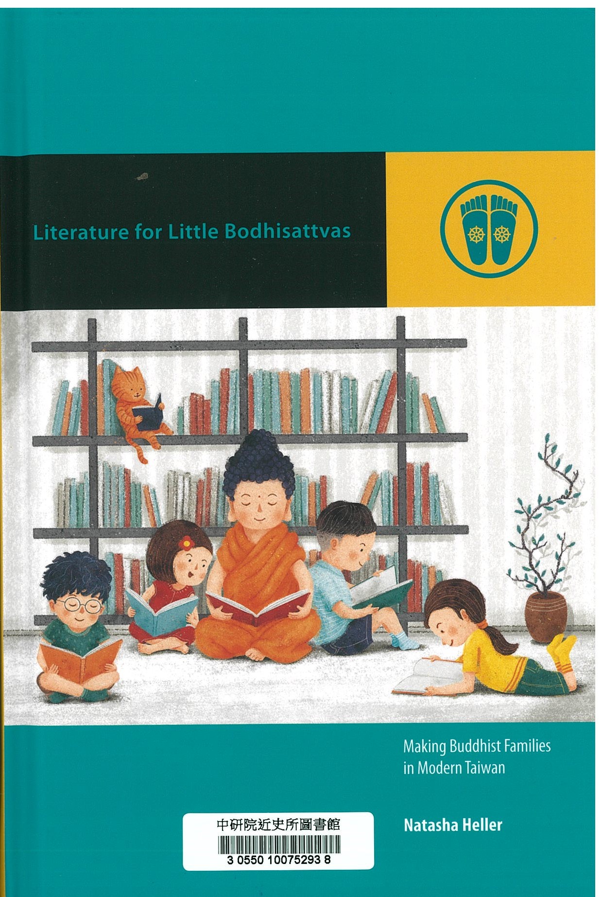 Literature for little bodhisattvas : making Buddhist families in modern Taiwan  