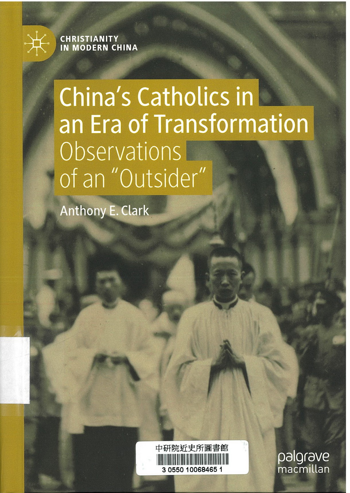 China's Catholics in an era of transformation : observations of an "outsider"