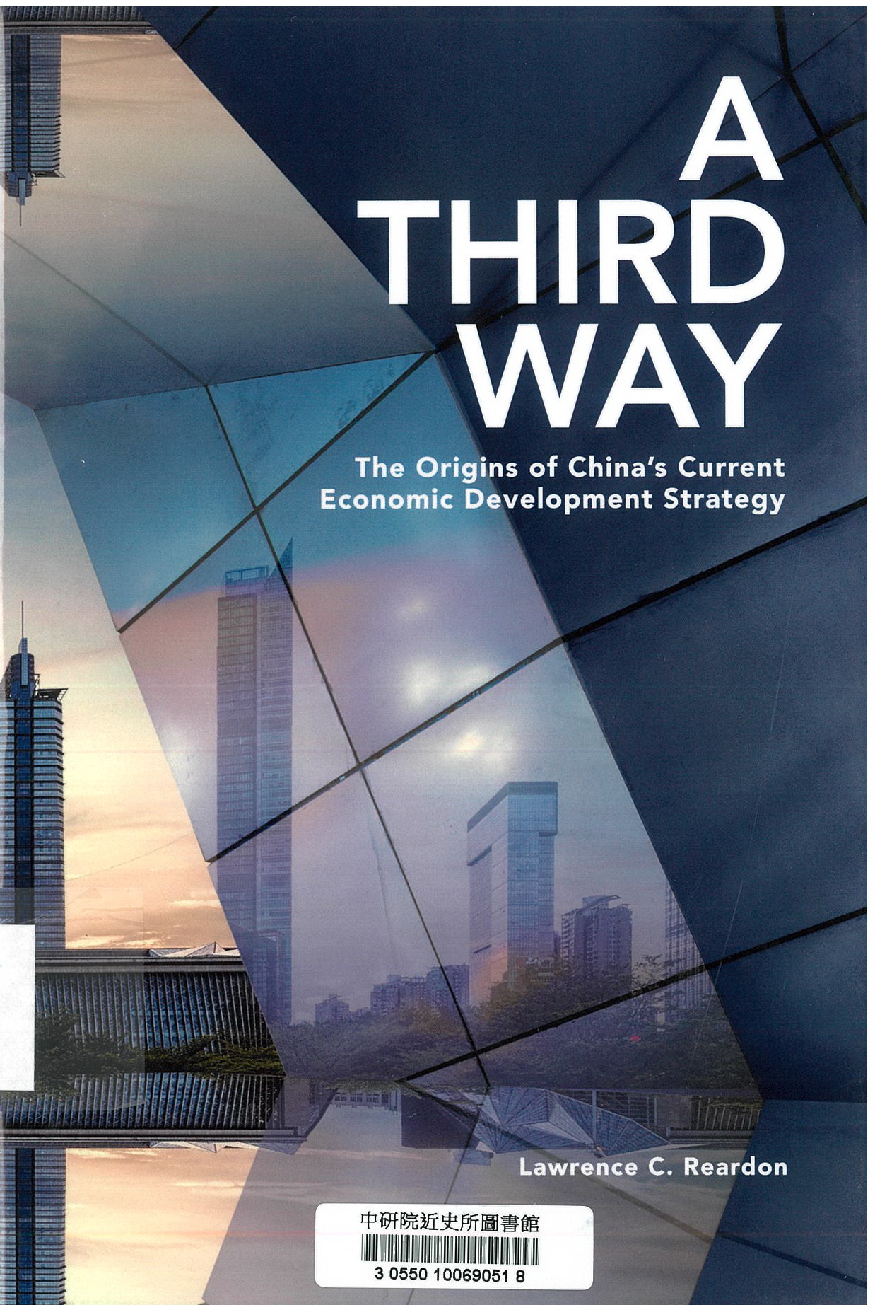 A third way : the origins of China's current economic development strategy