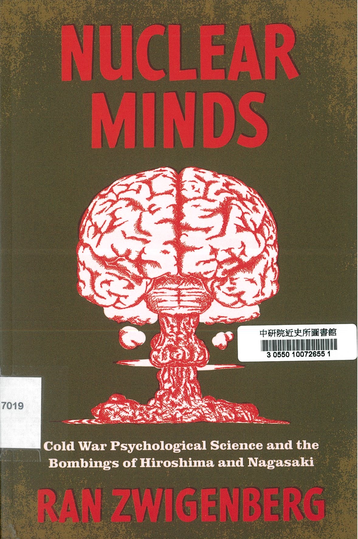 Nuclear minds : Cold War psychological science and the bombings of Hiroshima and Nagasaki
