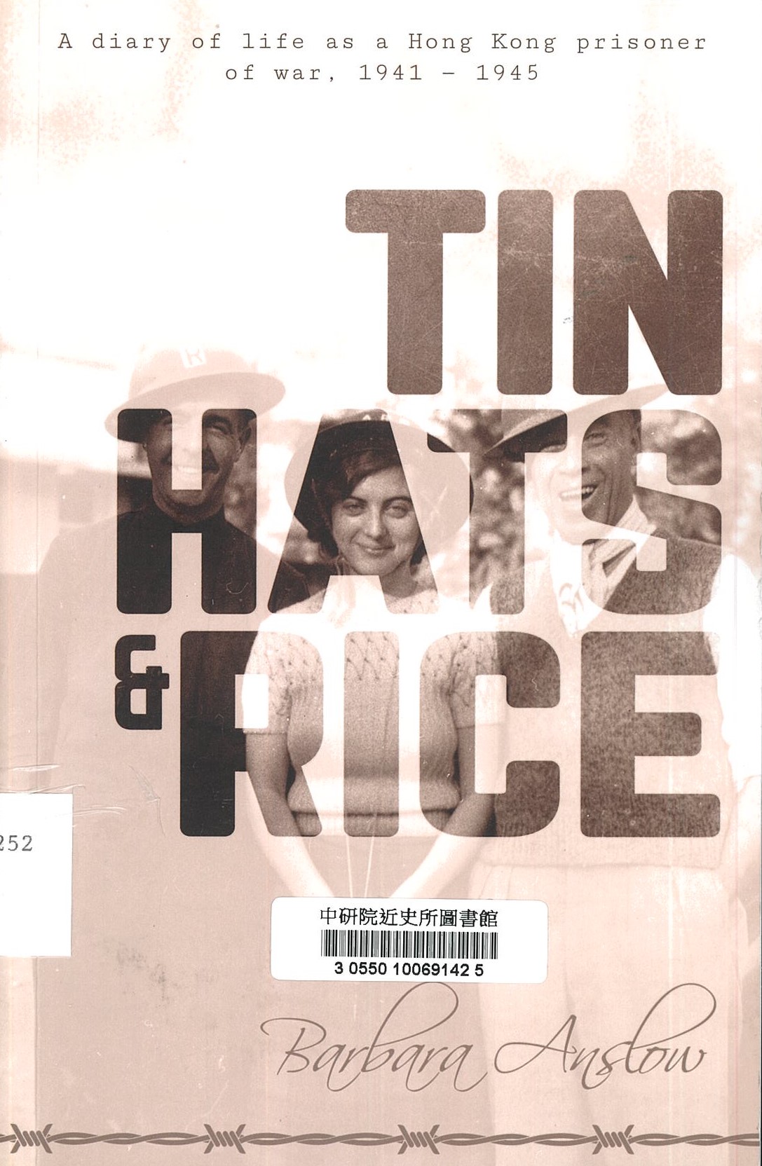 Tin hats and rice : a diary of life as a Hong Kong prisoner of war 1941-1945